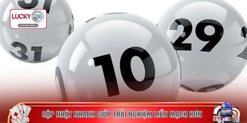 Cập nhật nhanh giúp trải nghiệm liền mạch hơn