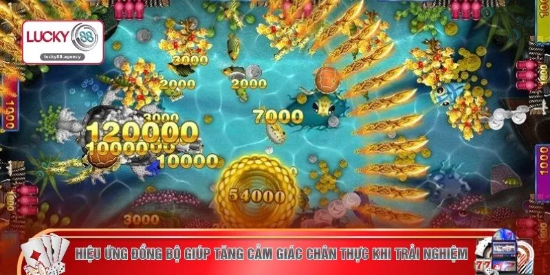 Hiệu ứng đồng bộ giúp tăng cảm giác chân thực khi trải nghiệm