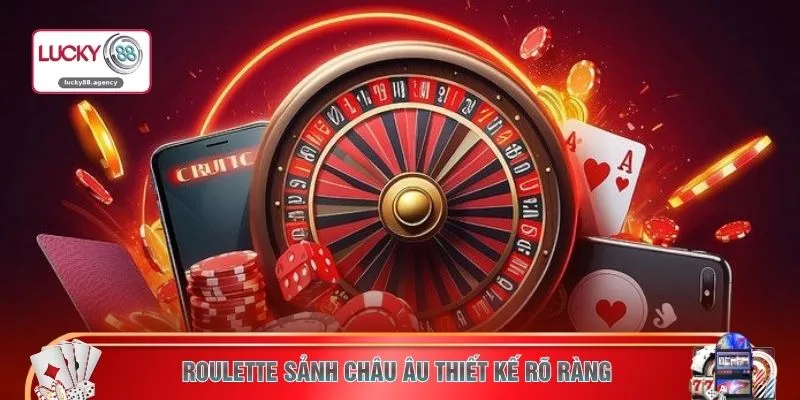 Roulette sảnh Châu Âu thiết kế rõ ràng