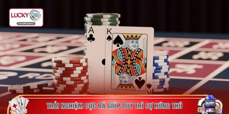 Trải nghiệm cực đã giúp duy trì sự hứng thú